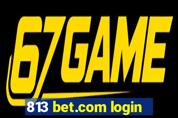 813 bet.com login