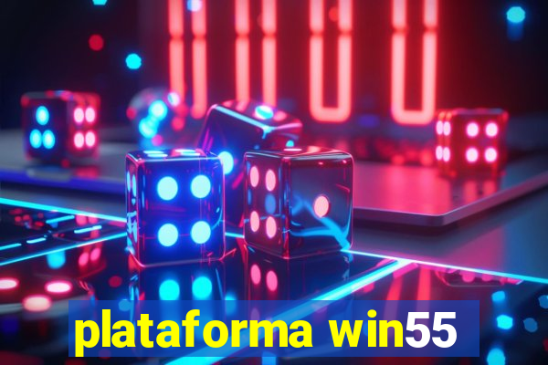 plataforma win55