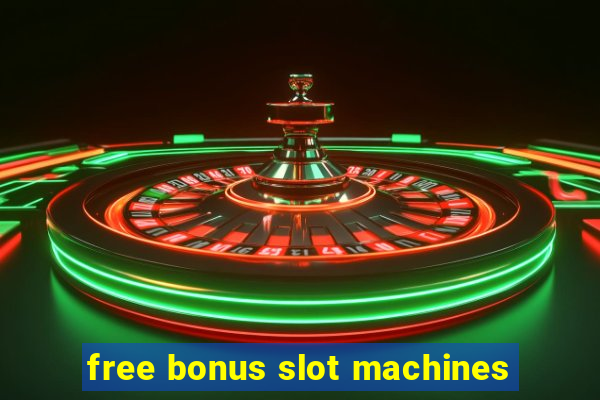 free bonus slot machines