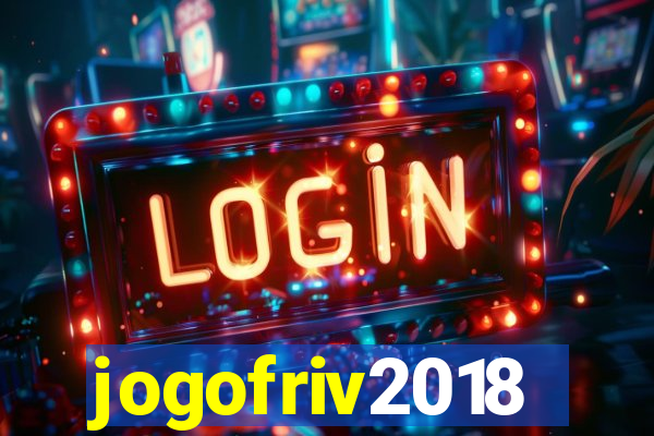 jogofriv2018