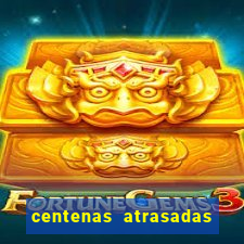 centenas atrasadas jogo do bicho