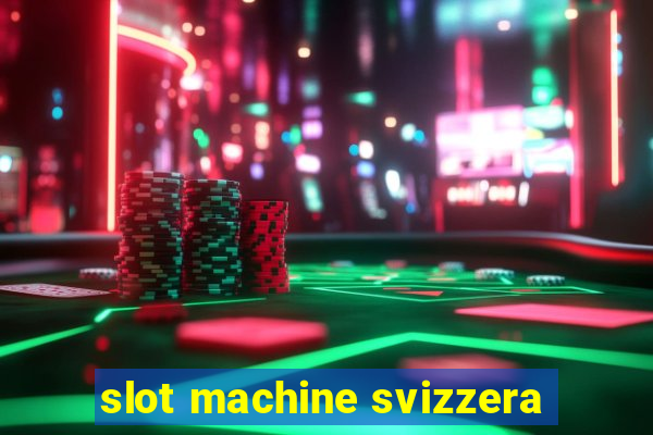 slot machine svizzera