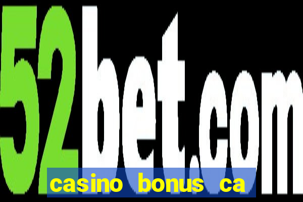 casino bonus ca 888 casino bonus