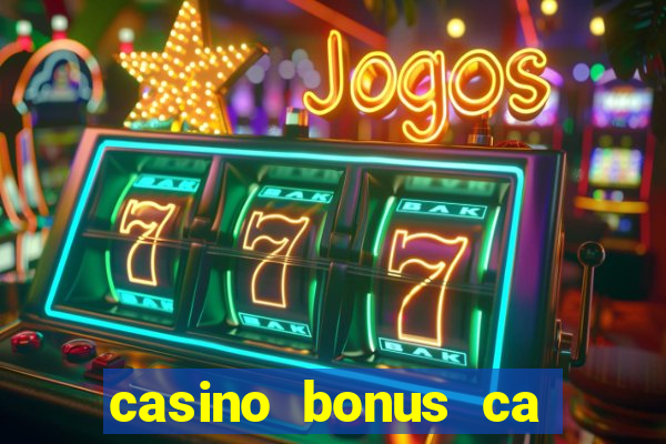 casino bonus ca 888 casino bonus