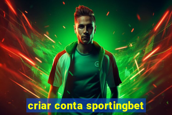 criar conta sportingbet