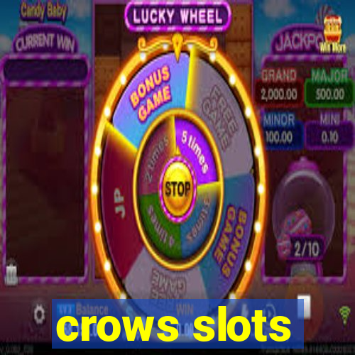 crows slots