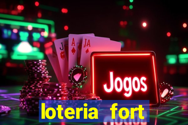 loteria fort resultado de hoje