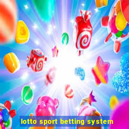 lotto sport betting system