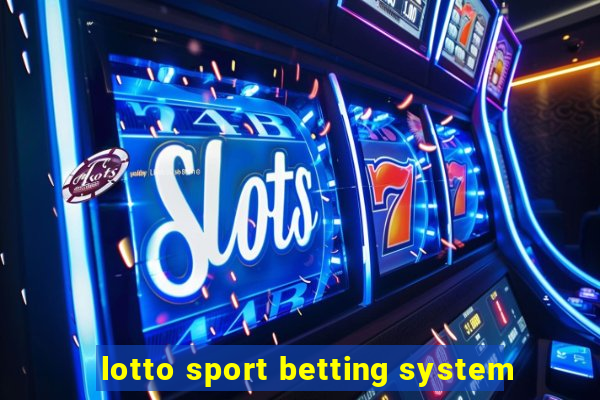 lotto sport betting system