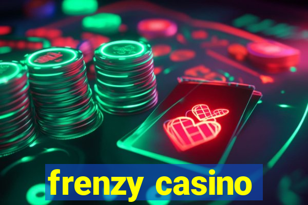 frenzy casino