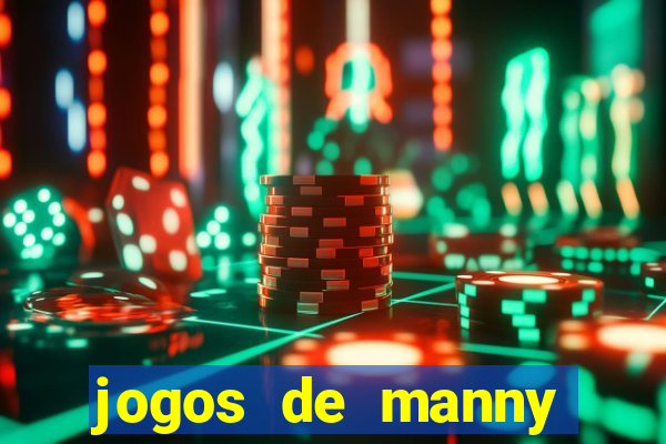 jogos de manny m茫os a obra