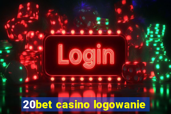 20bet casino logowanie