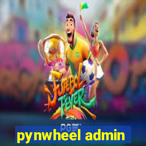 pynwheel admin