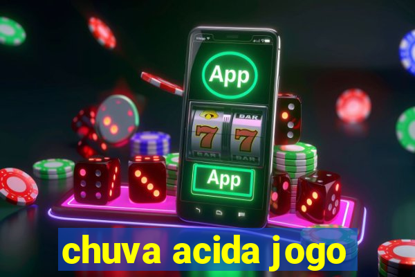 chuva acida jogo