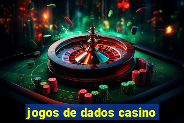 jogos de dados casino