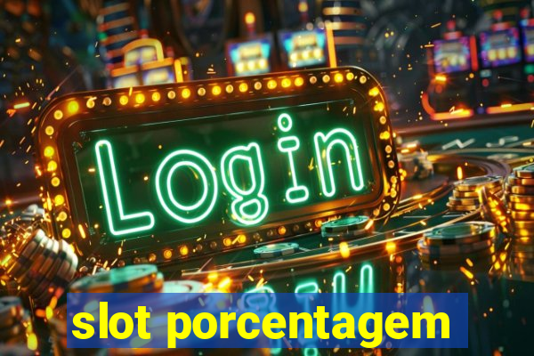 slot porcentagem