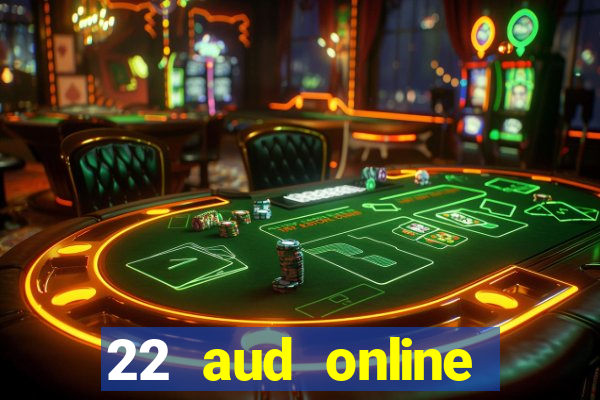 22 aud online casino e wallet