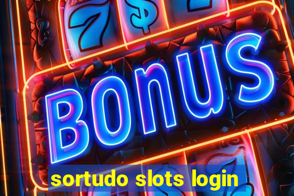 sortudo slots login