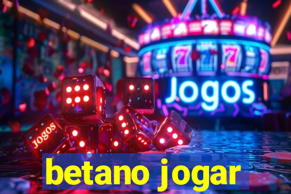 betano jogar