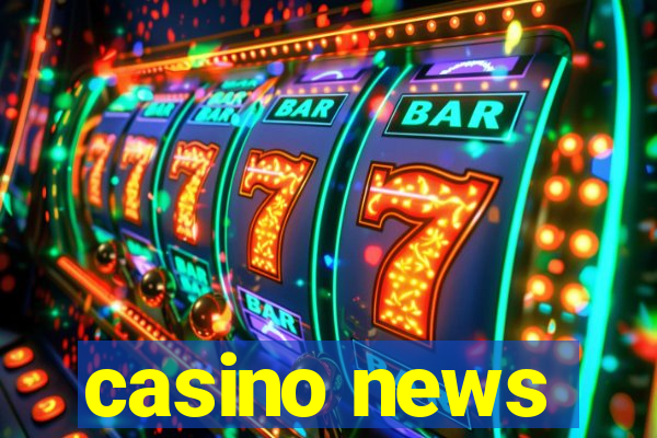 casino news