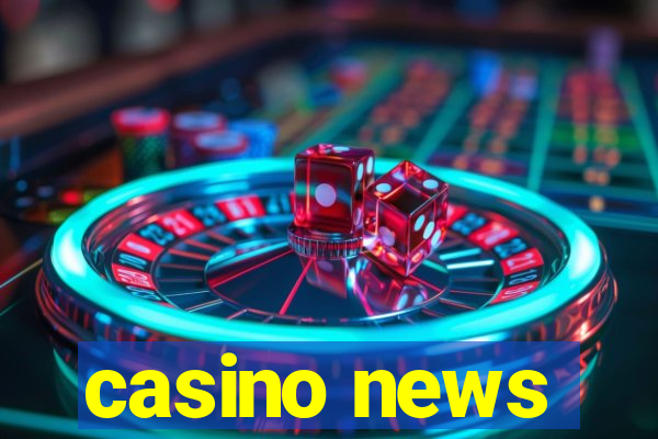 casino news