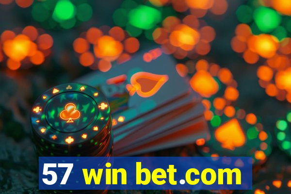 57 win bet.com