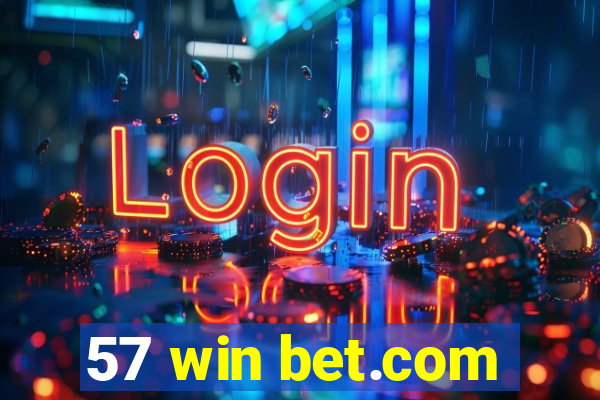 57 win bet.com