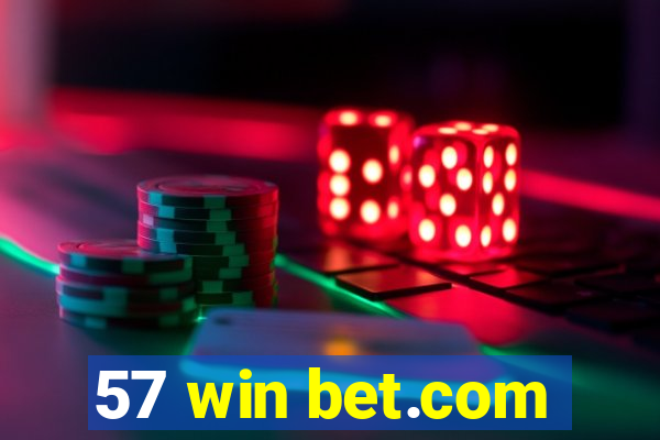 57 win bet.com