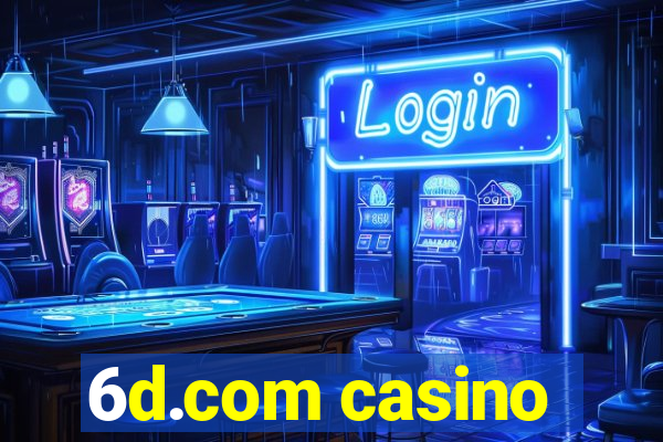 6d.com casino