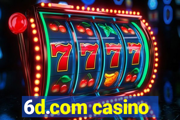 6d.com casino