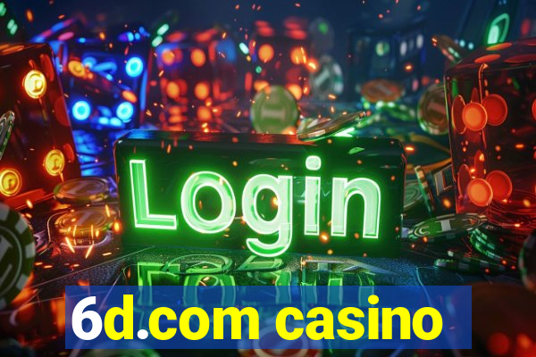 6d.com casino