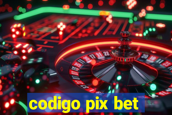 codigo pix bet