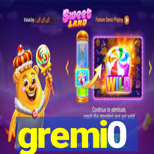 gremi0