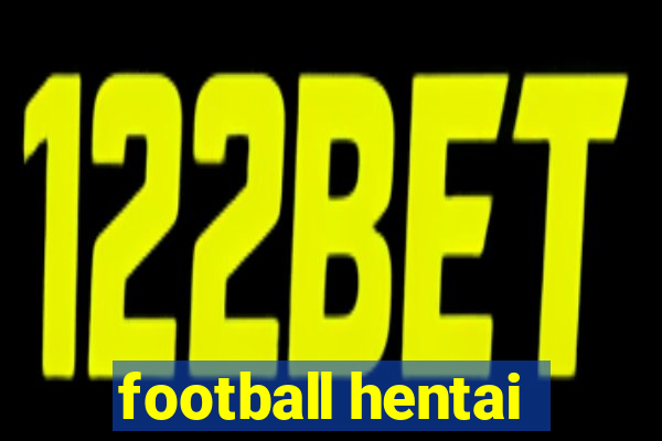 football hentai