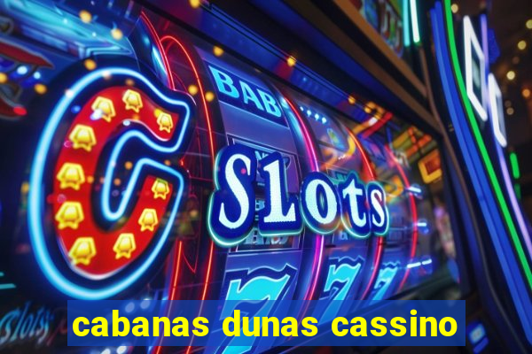 cabanas dunas cassino