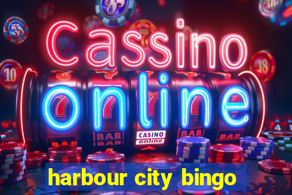 harbour city bingo