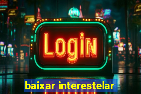 baixar interestelar