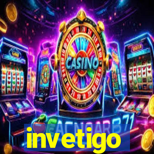 invetigo