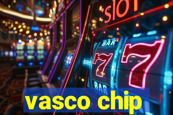 vasco chip