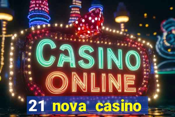 21 nova casino bonus codes