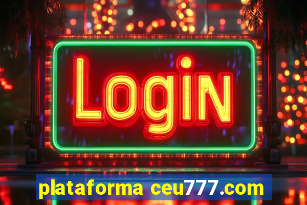 plataforma ceu777.com