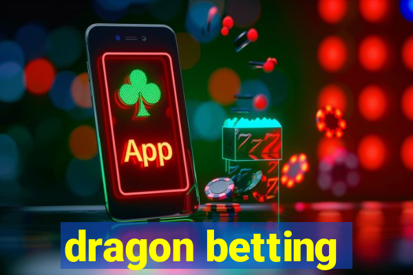 dragon betting