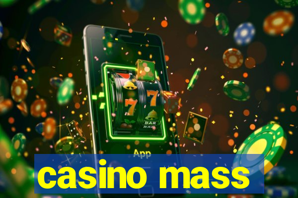 casino mass