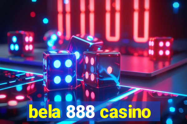 bela 888 casino