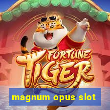 magnum opus slot