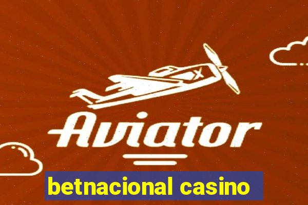 betnacional casino