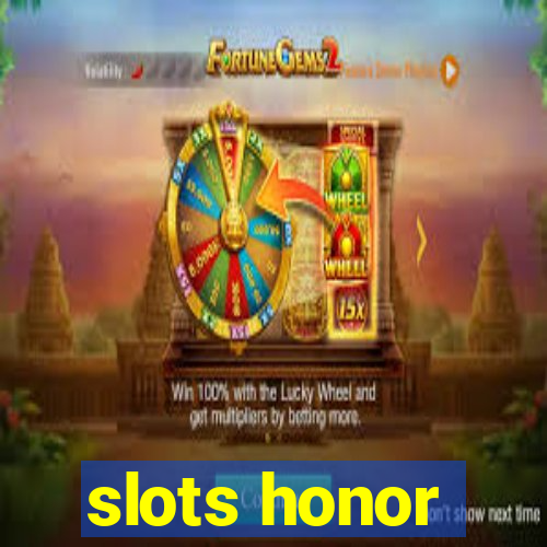 slots honor