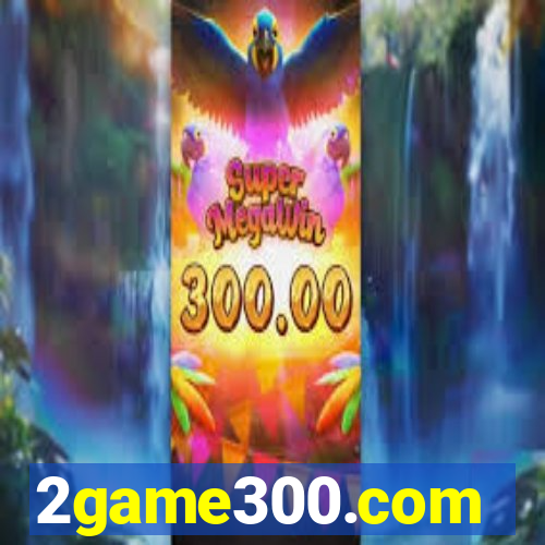 2game300.com