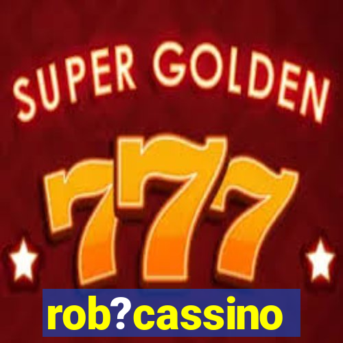 rob?cassino