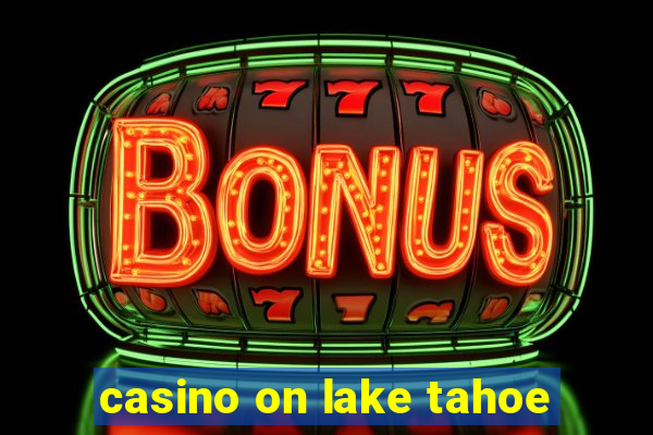 casino on lake tahoe